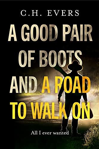 A Good Pair of Boots and a Road to Walk On